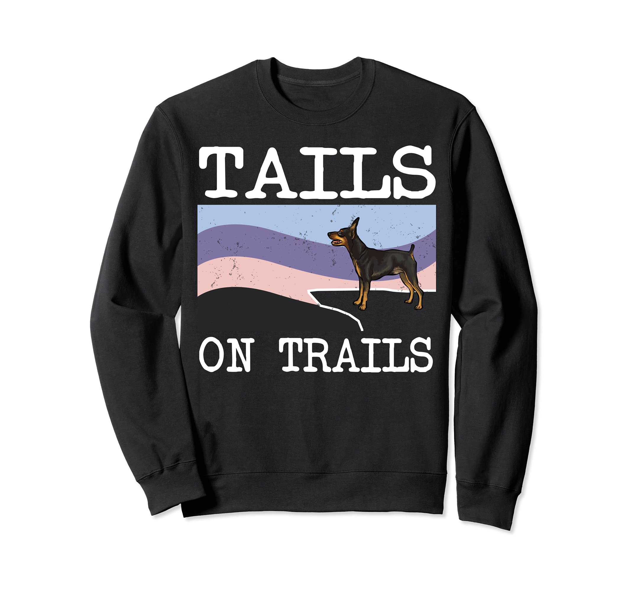 Miniature Pinscher Tails On Trails Funny Dog Hiking Sweatshirt