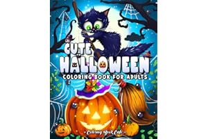 Cute Halloween Coloring Book for Adults: Fun and Spooky Designs with Adorable Ghosts, Haunted Houses, Charming Pumpkins and More!