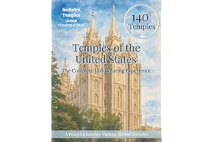 Temples of the United States: The Complete LDS Coloring Experience: Coloring Book Featuring Every LDS Temple in the US — Relaxing Religious Art for Kids, Teens, Adults
