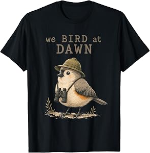 We Bird At Dawn Funny Birdwatching Birdwatcher Club Humor T-Shirt