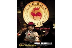 The Red Rooster Cookbook: The Story of Food and Hustle in Harlem