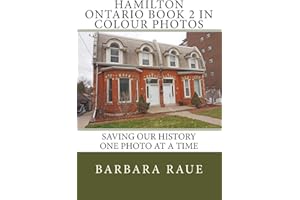 Hamilton Ontario Book 2 in Colour Photos: Saving Our History One Photo at a Time