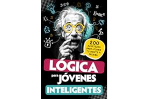 Lógica para jóvenes inteligentes: 200 acertijos para poner tu mente a prueba: juegos, retos matemáticos y enigmas ingeniosos – Para adolescentes a ... 12 años – Regalo original para niños y niñas
