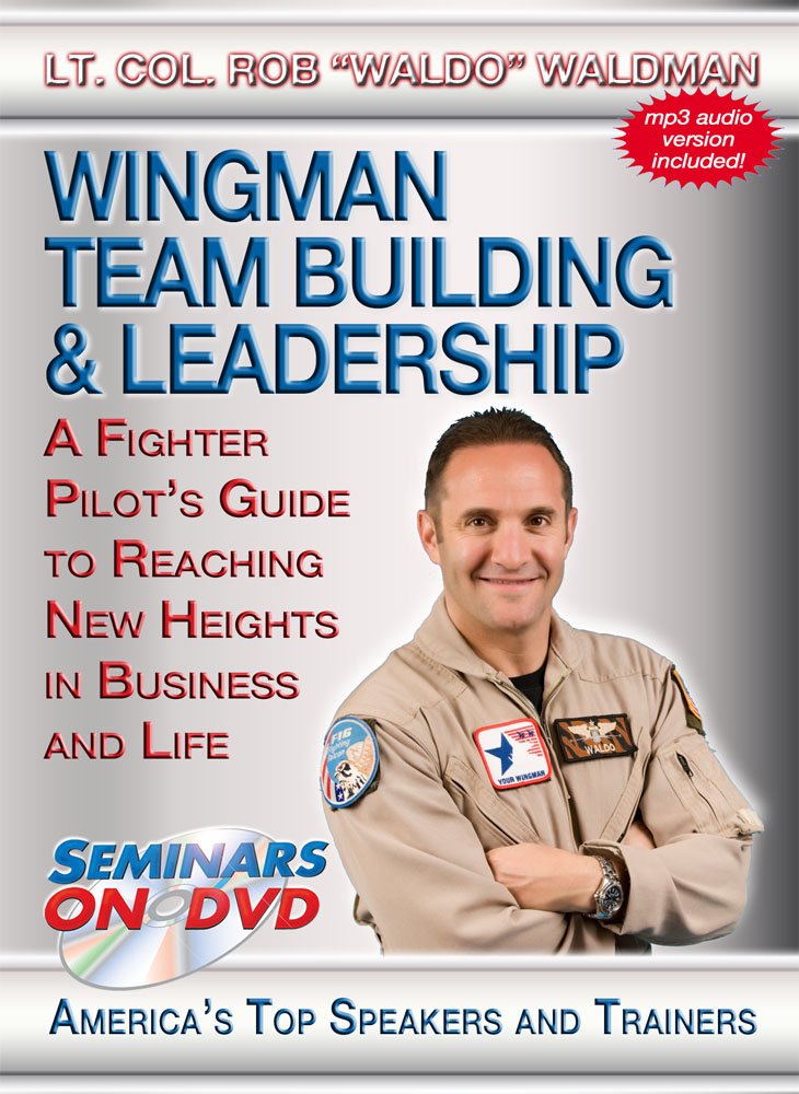 Wingman Team Building & Leadership - A Fighter Pilot's Guide to Reaching New Heights in Business and Life - Seminars On Demand Motivational Training Video - Speaker Lt. Col. Rob Waldo Waldman - Includes Streaming Video + DVD + Streaming Audio + MP3 Audio