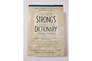 The New Strongs Complete Dictionary of Bible Word