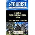 Greater Than a Tourist- Salem Massachusetts USA: 50 Travel Tips from a Local (Greater Than a Tourist Massachusetts)