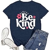 Ascrazy Be Kind Shirt for Women Kindness Teacher T-Shirt Inspirational Teacher Tee Tops