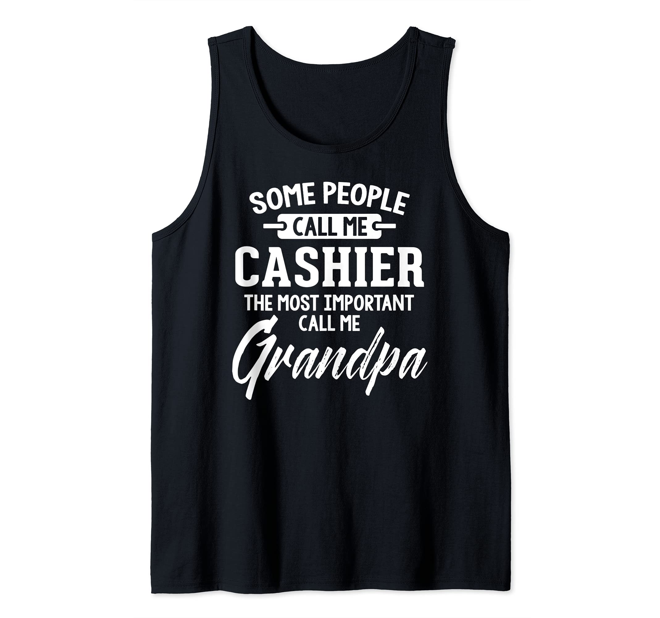 Fathers Day Design for a Cashier Grandpa Tank Top