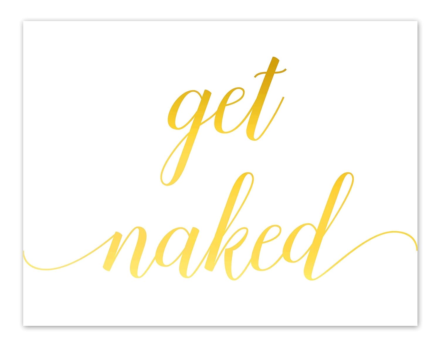 Amazon Com Get Naked Funny Bathroom Sign Gold Foil Print Girly Wall Art Rose Gold Bathroom Home Decor Handmade