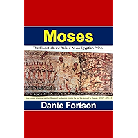 Moses: The Black Hebrew Raised As An Egyptian Prince book cover