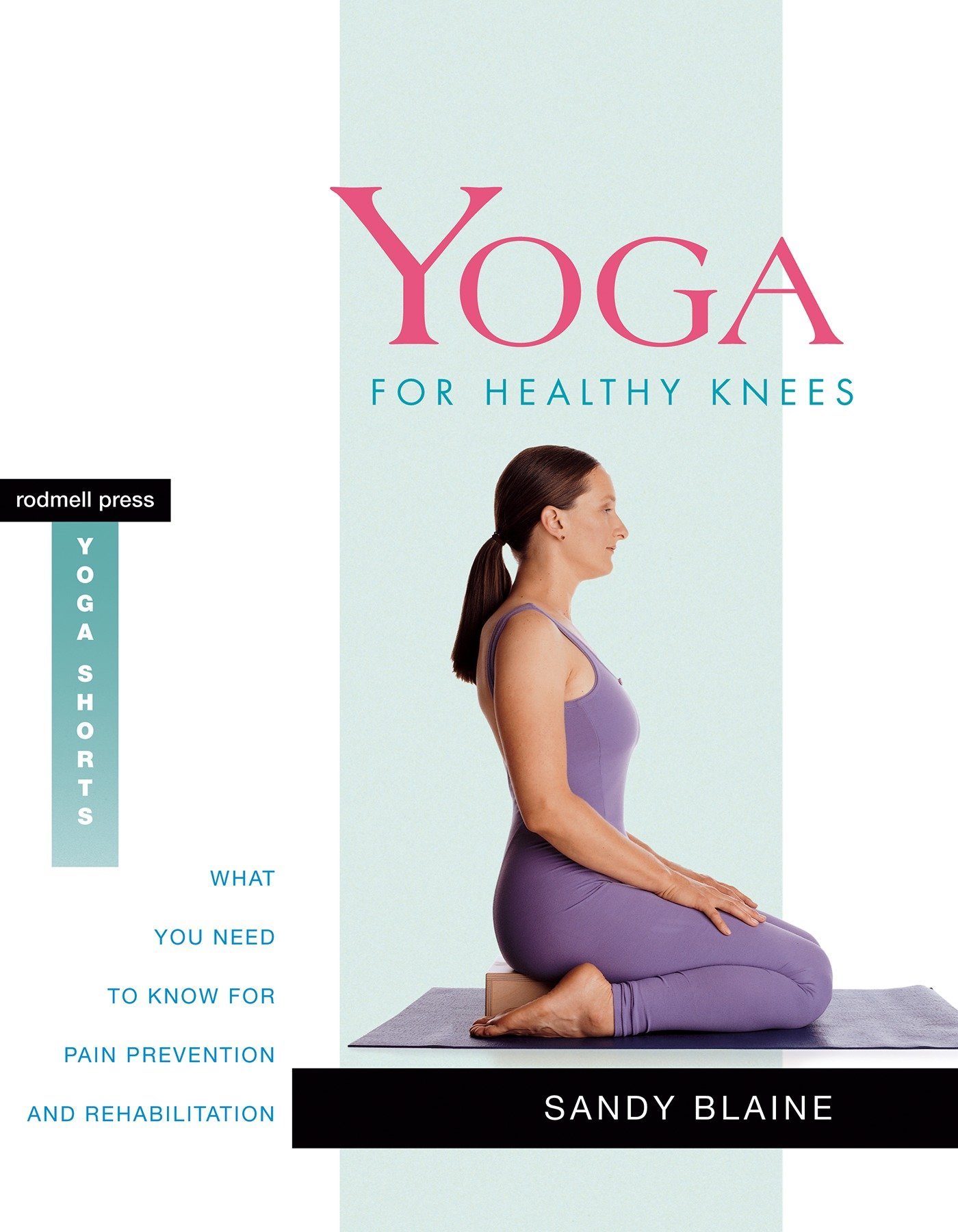 Yoga For Healthy Knees: What You Need to Know for Pain ...
