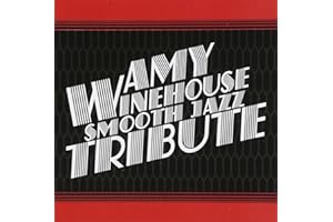 Amy Winehouse Smooth Jazz Tribute