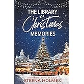The Library of Christmas Memories: A Christmas Market Novel (The Tinsel Travelers Series)