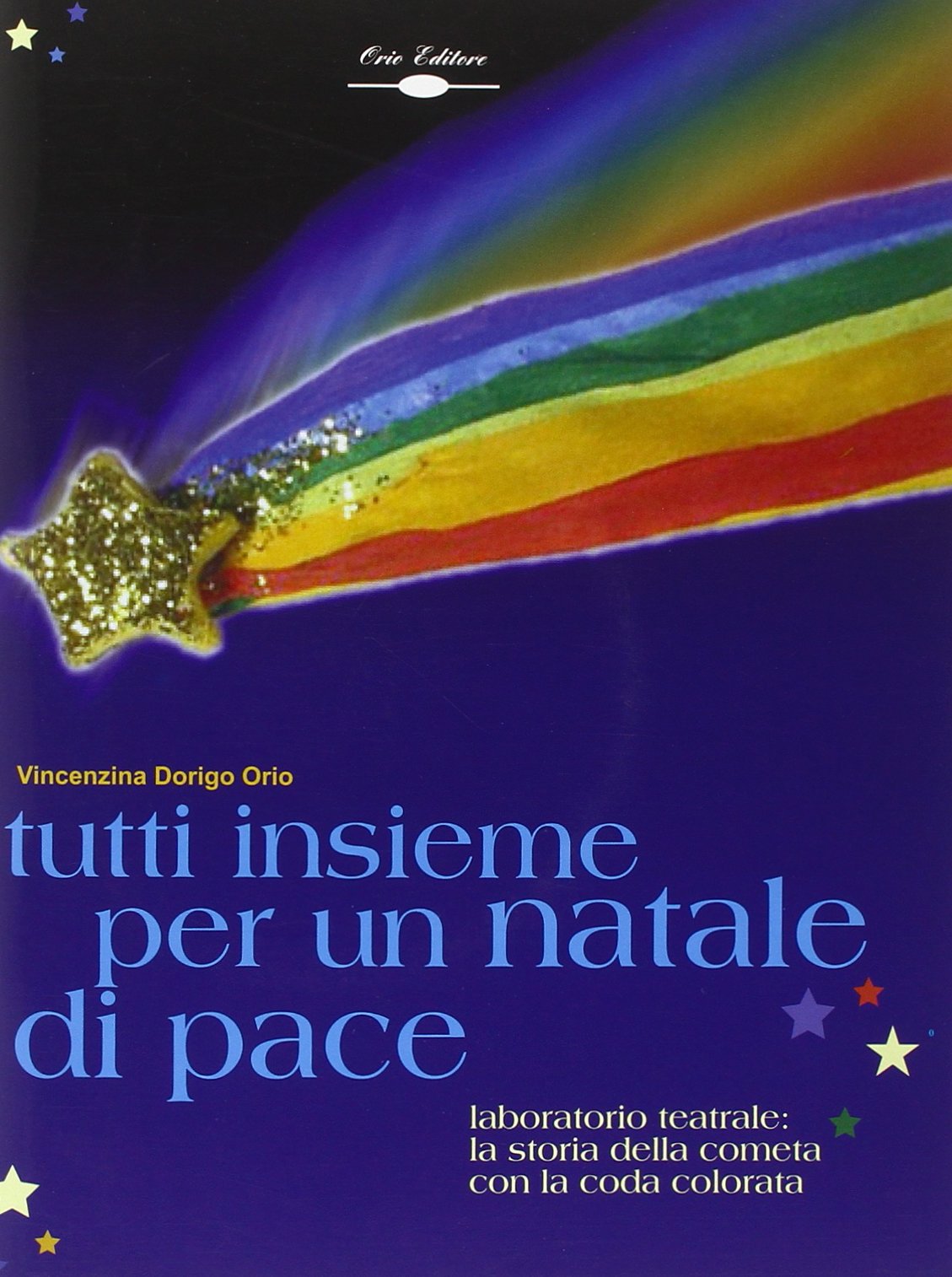 Natale Di Pace.Amazon It Tutti Insieme Per Un Natale Di Pace Con Cd Audio Dorigo Orio Vincenzina Libri