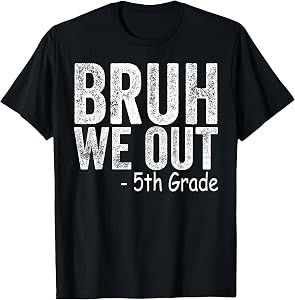 Bruh We Out 5th Graders Fifth Grade Graduation Class of 2026 T-Shirt