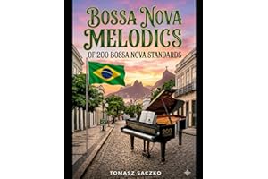 BOSSA NOVA MELODICS OF 200 BOSSA NOVA STANDARDS