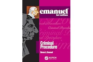 Emanuel Law Outlines: for Criminal Procedure, Thirty-Second Edition