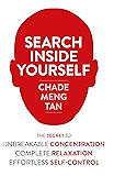 Search Inside Yourself: Increase Productivity, Creativity and Happiness [ePub edition]