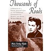 Thousands of Roads: A Memoir of a Young Woman's Life in the Ukrainian Underground During and After World War II