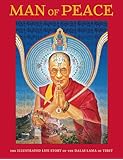 Man of Peace: The Illustrated Life Story of the Dalai Lama of Tibet