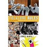 Folklore Rules: A Fun, Quick, and Useful Introduction to the Field of Academic Folklore Studies