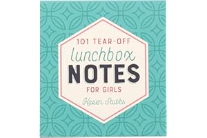 101 Tear-Off Lunchbox Notes for Girls, Inspirational Quotes and Encouragement for Kids, Space to Write Personal Message
