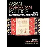 Asian American Politics: Law, Participation, and Policy (Volume 3) (Spectrum Series: Race and Ethnicity in National and Globa