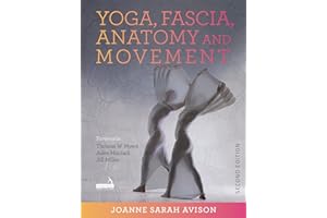 Yoga, Fascia, Anatomy and Movement, Second edition