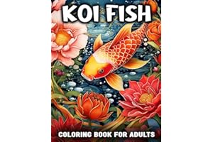 Koi Fish Coloring Book For Adults: 30 An Beautiful Koi Fish Illustrations