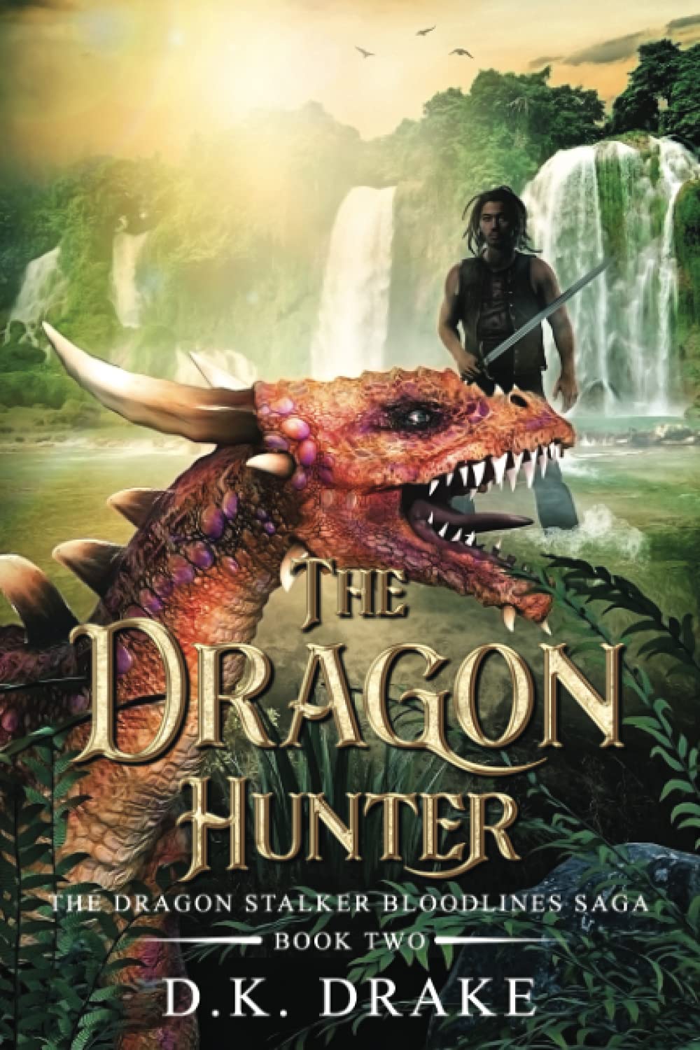 The Dragon Hunter: Volume 2 (The Dragon Stalker Bloodlines Saga)