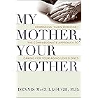 My Mother, Your Mother: What to Expect As Parents Age