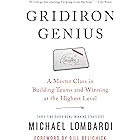 Gridiron Genius: A Master Class in Building Teams and Winning at the Highest Level