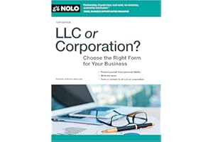 LLC or Corporation?: Choose the Right Form for Your Business