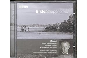 Britten the Performer: Mozart: Piano Concerto No. 27 / Exsultate Jubilate / Piano Quartet No. 1