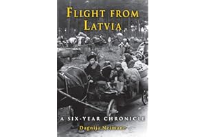 Flight from Latvia: A Six-Year Chronicle
