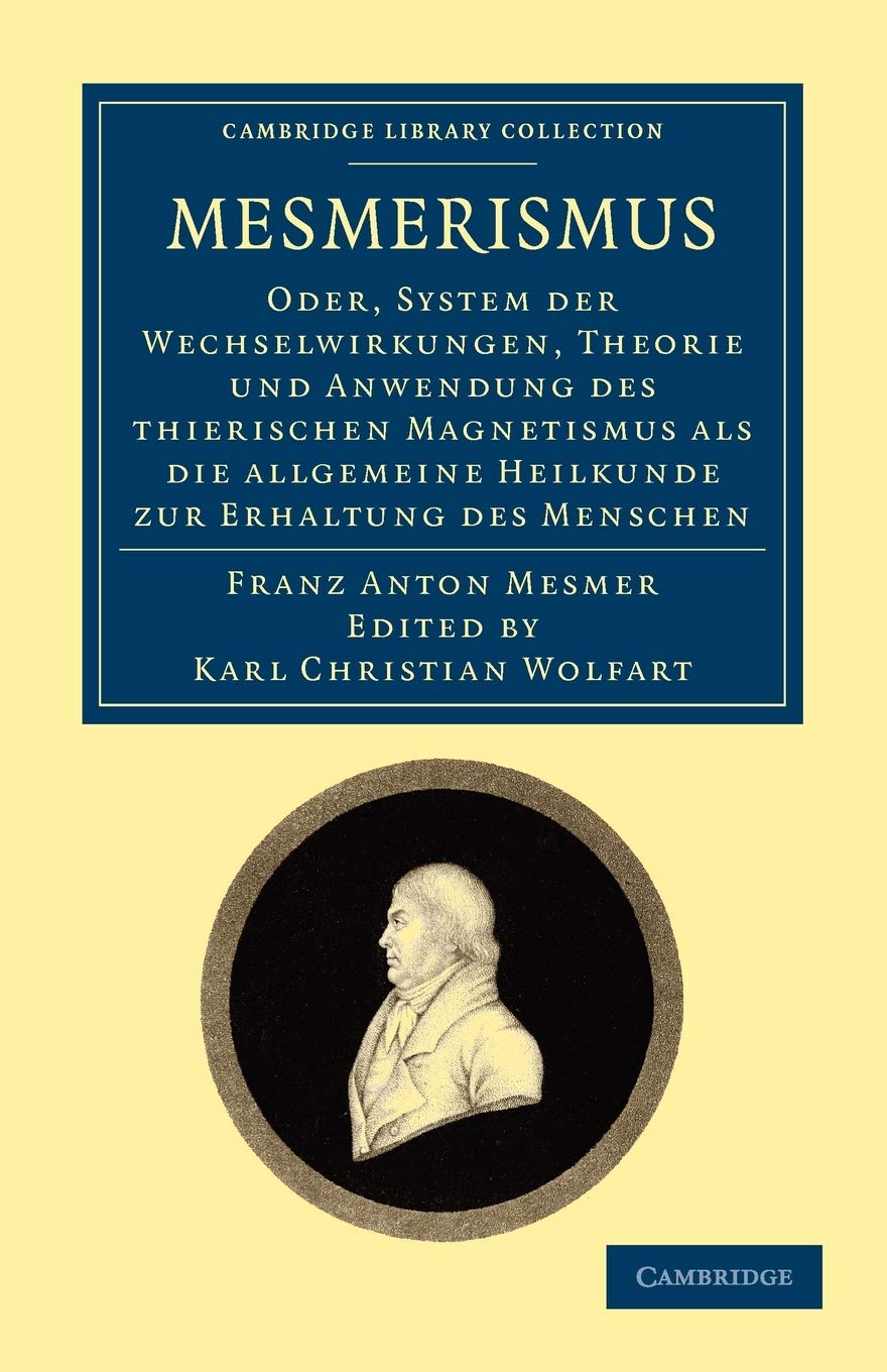 Mesmerismus: Oder, system der wechselwirkungen, theorie und ...