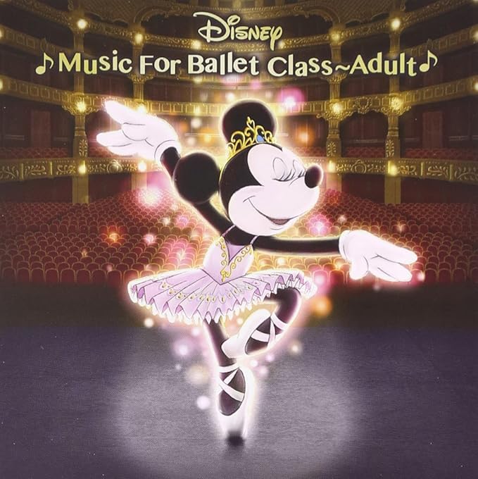 Disney Music For Ballet Class Adult 針山真実