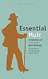 Essential Muir: A Selection of John Muir's Best Writings (Essential) (California Legacy Book)
