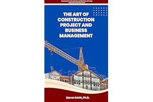The Art of Construction Project and Business Management