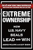 Extreme Ownership: How U.S. Navy SEALs Lead and Win (New Edition)