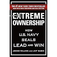 Extreme Ownership: How U.S. Navy SEALs Lead and Win (New Edition)