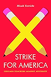 Strike for America: Chicago Teachers Against Austerity (Jacobin)