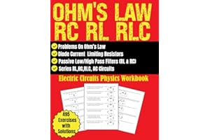 Ohm's Law, RC, RL, RLC Electric Circuits Physics Workbook 495 Exercises With Solutions: Problems On Ohm's Law, Diode Current 