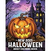 New 2025 Halloween Adult Coloring Book: 50 Spooky Halloween Coloring Book For Adults Autumn Fall Halloween Fantasy Designs for Relaxation I 2025 New Beautiful Halloween Coloring Book