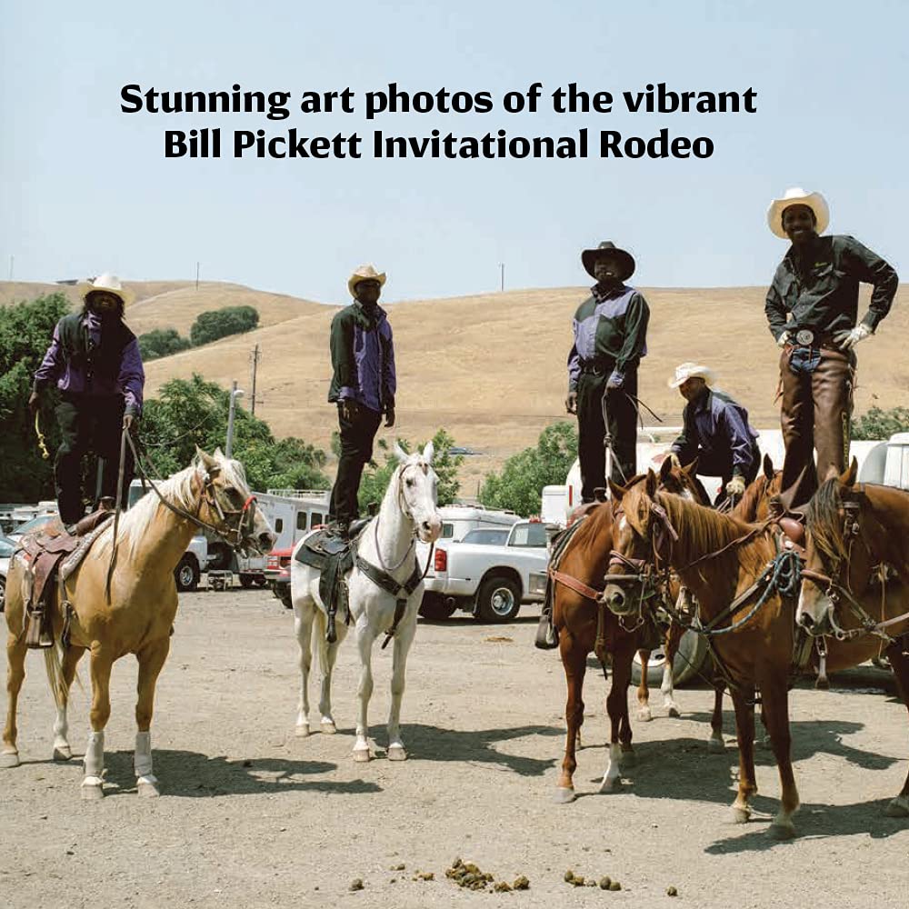 The New Black West: Photographs from America's Only Touring Black Rodeo