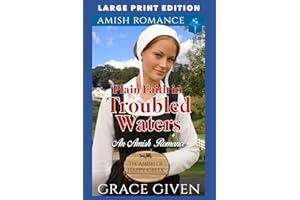 Plain Faith in Troubled Waters: LARGE PRINT EDITION (The Amish Of Happy Creek LARGE PRINT)