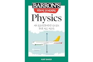 Visual Learning: Physics: An illustrated guide for all ages