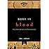 Born in Blood: The Lost Secrets of Freemasonry
