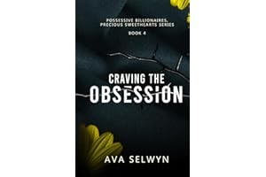 Craving the Obsession (Possessive Billionaires, Precious Sweethearts)