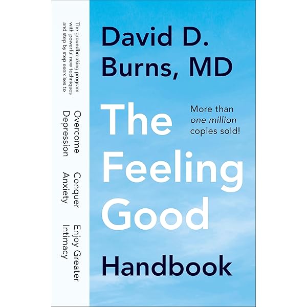 The Feeling Good Handbook: The Groundbreaking Program with